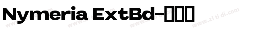 Nymeria ExtBd字体转换 Nymeria ExtBd字体转换